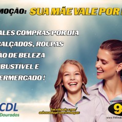 Banner: 94 FM & CDL Apresentam: Promoção Sua Mãe Vale Por Mil