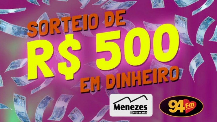 Banner: 500 reais em dinheiro Vidraçaria Menezes